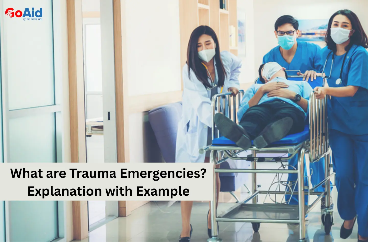 What are Trauma Emergencies? Explanation with Example