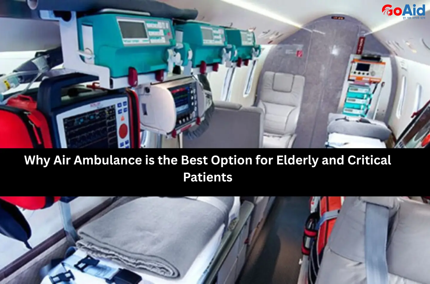 Why Air Ambulance is the Best Option for Elderly and Critical Patients