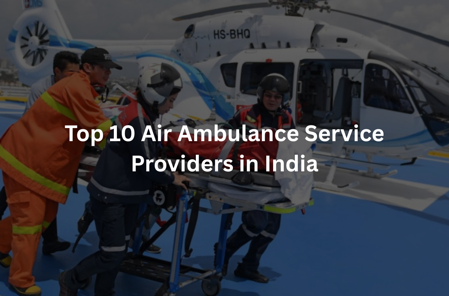 Top 10 Air Ambulance Service Providers in India
